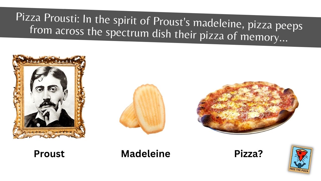 photo of proust, a madeleine and a pizza